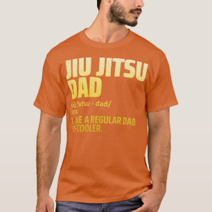 jiu jitsu dad T-Shirt