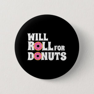 Jiu Jitsu Funny Will Roll for Doughnuts BJJ 6 Cm Round Badge