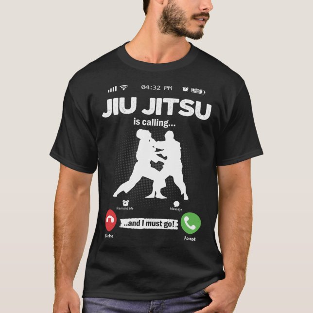 Jiu Jitsu Is Calling I Must Go MMA Fighter Hobby J T-Shirt (Front)