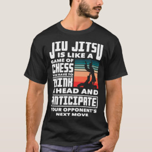 Jiu Jitsu Is Like A Game Of Chess Jiu Jitsu 1 T-Shirt