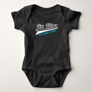 Jiu Jitsu It's How I Roll BJJ Grappling Baby Bodysuit