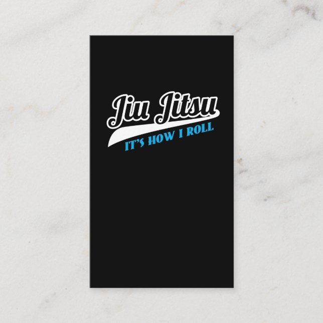 Jiu Jitsu It's How I Roll BJJ Grappling Business Card (Front)