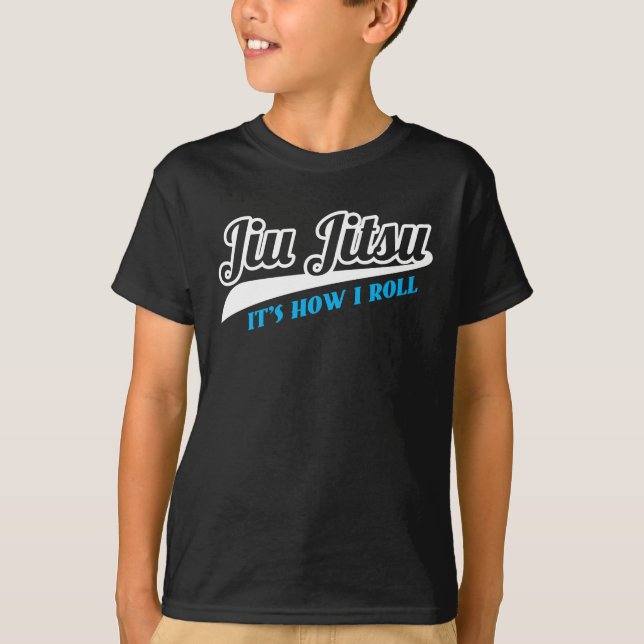 Jiu Jitsu It's How I Roll BJJ Grappling T-Shirt (Front)