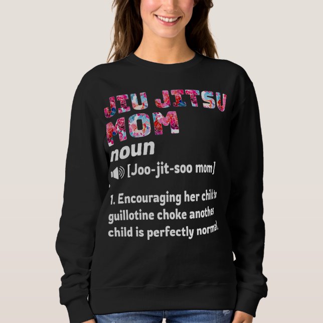 Jiu Jitsu Mum Definition Floral Sweatshirt (Front)