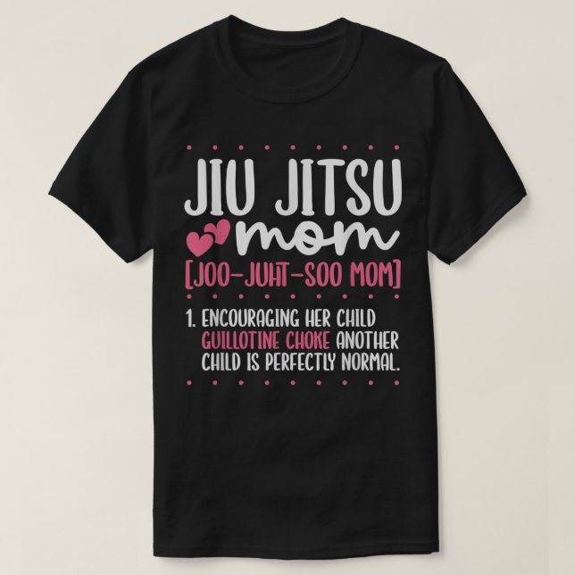 Jiu Jitsu Mum Jiujitsu BJJ Brazilian Jiu Jitsu T-Shirt (Design Front)
