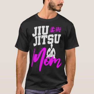 Jiu Jitsu Mum Martial Arts Mother's Day Funny T-Shirt