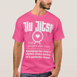 Jiu Jitsu Mum Shirt Definition Bjj Mma Jujitsu Mar