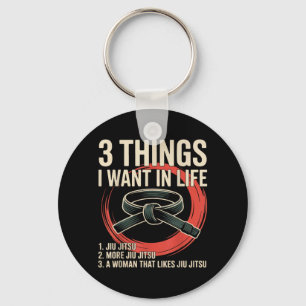 Jiu Jitsu Retro Vintage 3 Things Want in Life 1 Key Ring