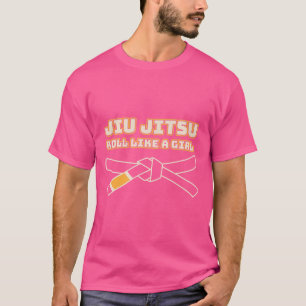 Jiu Jitsu Roll Like A Girl Funny Brazilian Gi Jiu  T-Shirt
