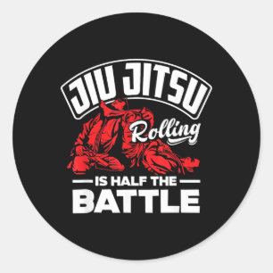 Jiu Jitsu Rolling Is Half The Battle Classic Round Sticker