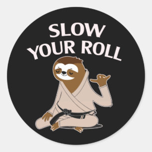 Jiu Jitsu Slow Your Roll Sloth Brazilian Jujitsu Classic Round Sticker