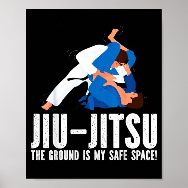 Jiu-Jitsu The Ground Is Safe Space Funny Novelty Poster (Front)