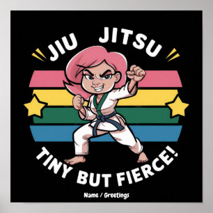 Jiu Jitsu Tiny But Fierce Empower Girls Confidence Poster