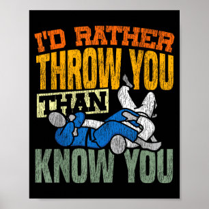 Jiu Jitsu Vintage Retro Id Throw You Than Know You Poster