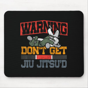 Jiu Jitsu Vintage Warning Dont Get Jiu Jitsud Mouse Pad