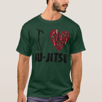 JiuJitsu white T text I love JiuJitsu
