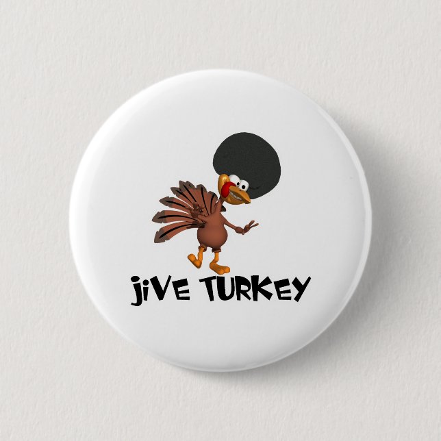 Jive Turkey 6 Cm Round Badge (Front)