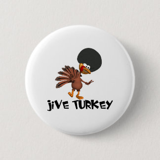 Jive Turkey 6 Cm Round Badge