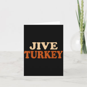 Jive Turkey Funny Thanksgiving  Card