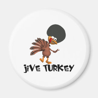 Jive Turkey Magnet