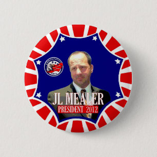 JL Mealer for President 2012 6 Cm Round Badge