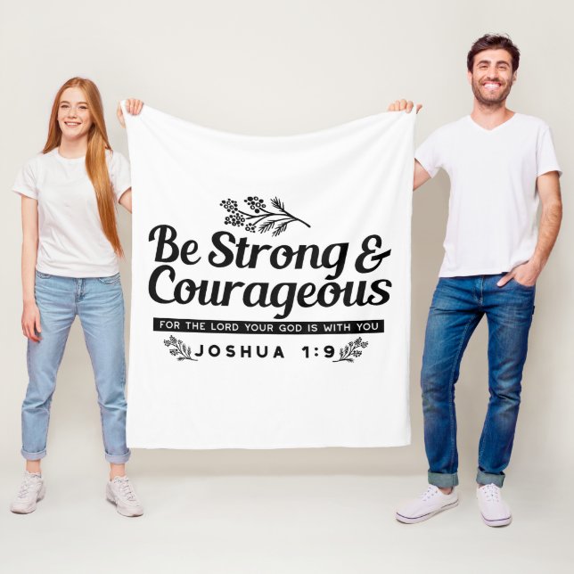 Jo 1:9 Bible Verse Design –Be Strong & Courageous Fleece Blanket (In Situ)