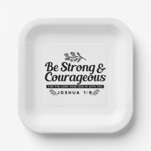 Jo 1:9 Bible Verse Design –Be Strong & Courageous Paper Plate
