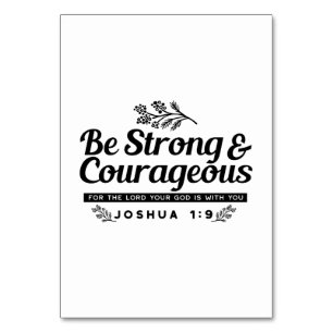 Jo 1:9 Bible Verse Design –Be Strong & Courageous Table Number