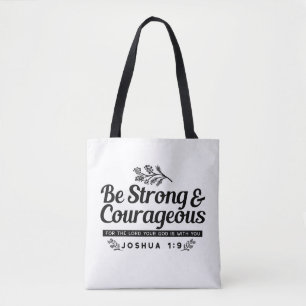 Jo 1:9 Bible Verse Design –Be Strong & Courageous Tote Bag