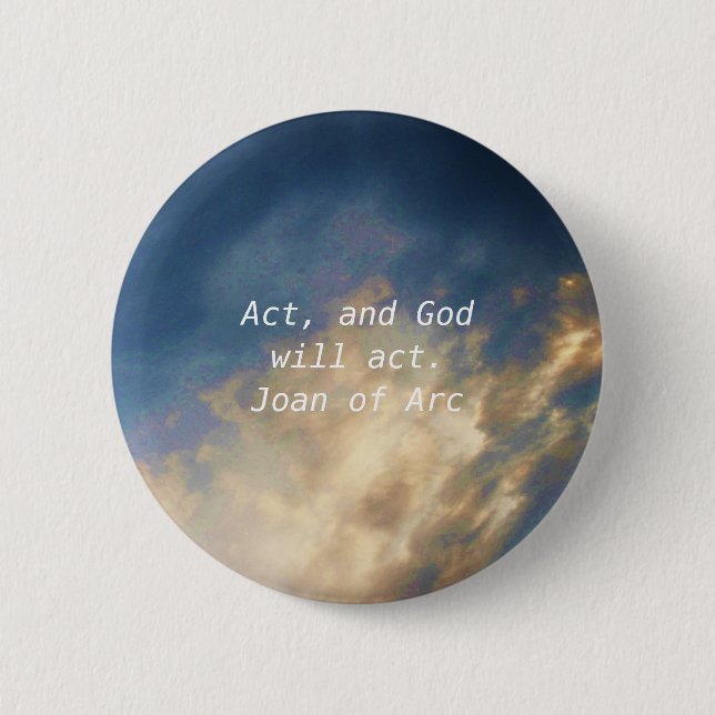 Joan of Arc Quote With Blue Sky Clouds 6 Cm Round Badge (Front)
