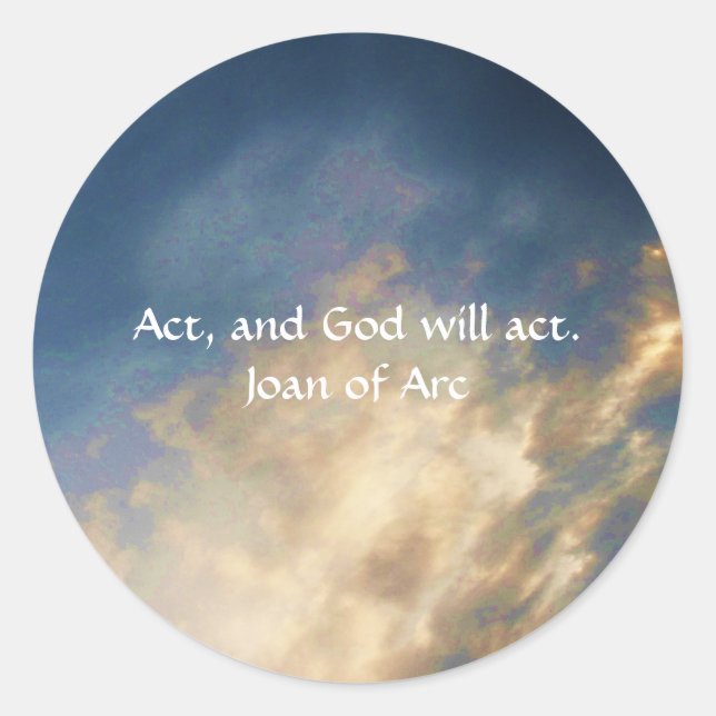 Joan of Arc Quote With Blue Sky Clouds Classic Round Sticker (Front)