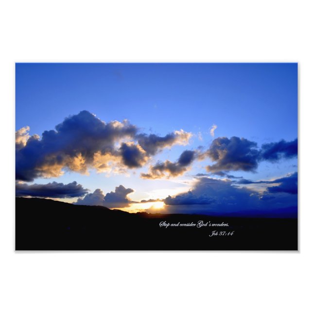 Job 37:14 Stop and consider God's wonders. Photo Print (Front)