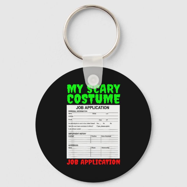 Job Application Funny Y Halloween Costume Trick Or Key Ring (Front)