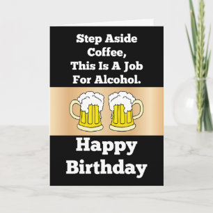 Job For Alcohol Birthday Card