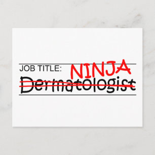 Job Title Ninja - Dermatologist Postcard