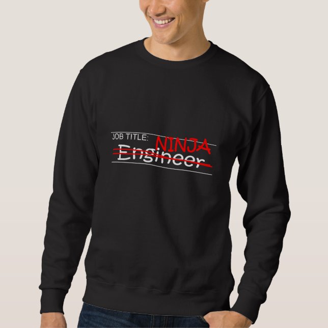 Job Title Ninja - Engineer Sweatshirt (Front)