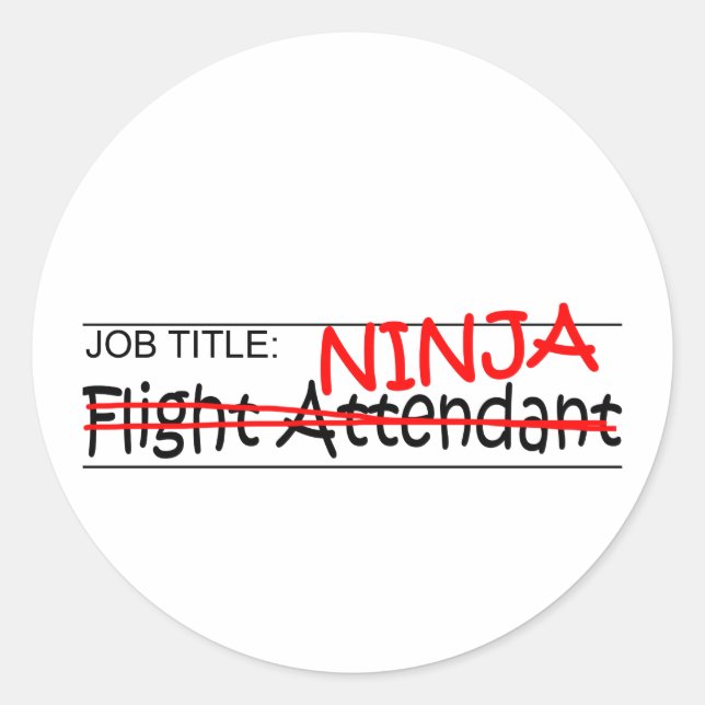 Job Title Ninja - Flight Attendant Classic Round Sticker (Front)