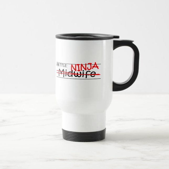 Job Title Ninja - Midwife Travel Mug (Right)