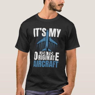 Job To Originate Aircraft Aerospace Engineer Graph T-Shirt