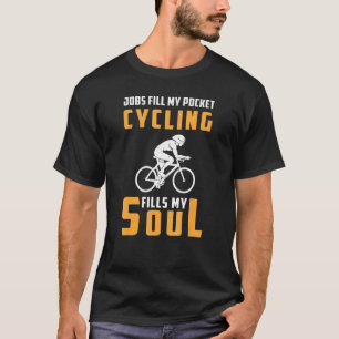 Jobs Fill My Pocket Cycling Fills My Soul Hoodie L T-Shirt