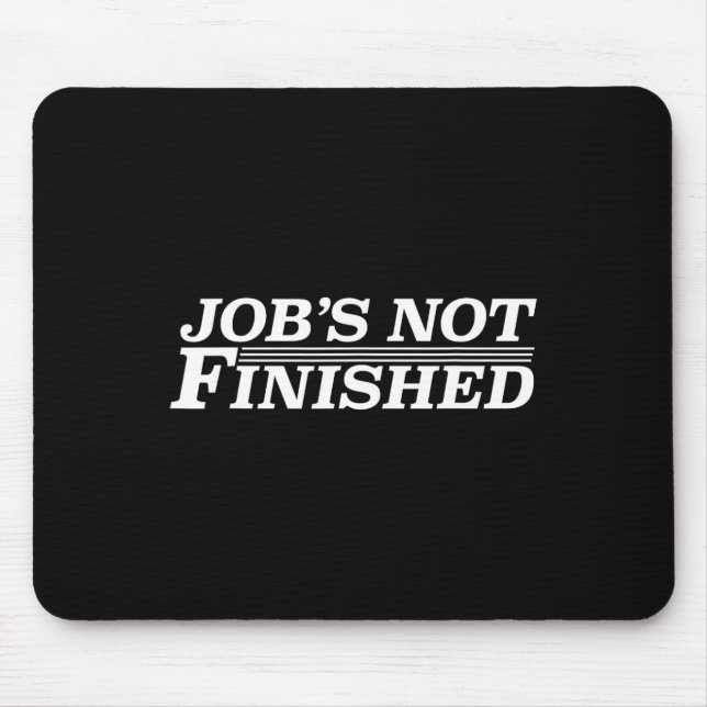 Job's Not Finished - Basketball  Mouse Pad (Front)