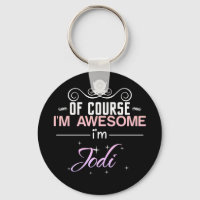 Jodi Of Course I'm Awesome Name Novelty