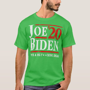 Joe 2020 This Is A Big Deal T-Shirt