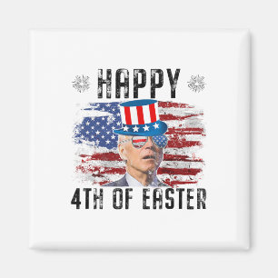 Joe Biden 4th Of July Happy Easter 4th Of July Us Magnet