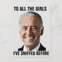 JOE BIDEN ALL THE GIRLS I'VE SNIFFED BEFORE
