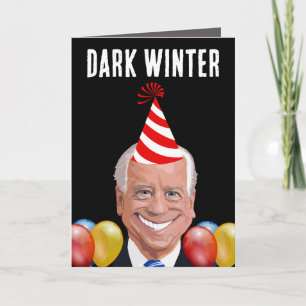 JOE BIDEN DARK WINTER BIRTHDAY FUNNY CARDS