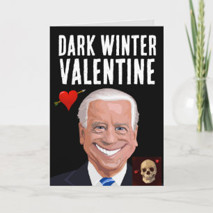 JOE BIDEN DARK WINTER GOTHIC VALENTINES DAY CARDS