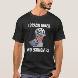 Joe Biden Falling Off His Bike I Crash Bikes And E T-Shirt