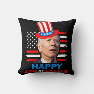 Joe Biden Funn 4th Of July Happy 4th Of Easter Con Cushion