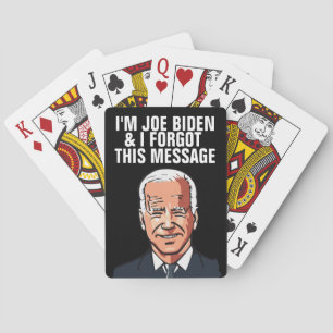 JOE BIDEN FUNNY FORGOT MESSAGE PLAYING CARDS
